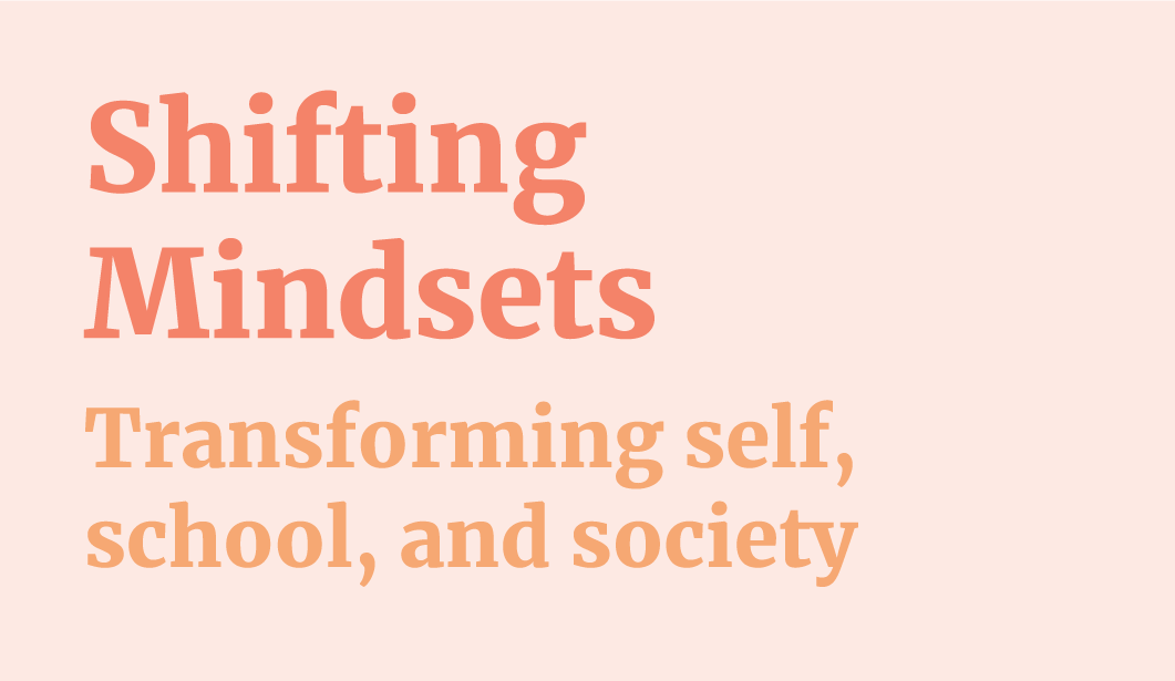 Benefit Mindset | Shifting Mindsets: Transforming Self, School, And Society